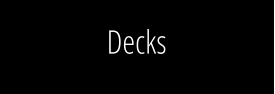 Decks