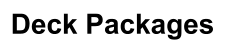 Deck Packages